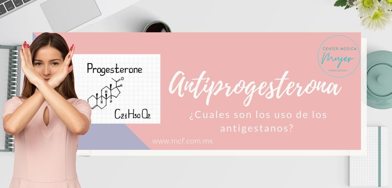 Antiprogesterona o Antiprogestanos